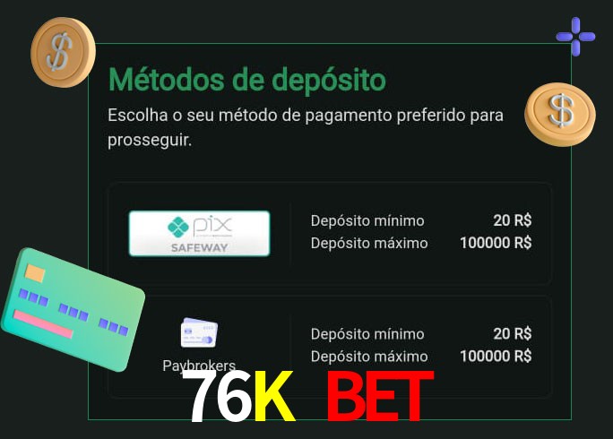 O cassino 76K Bet oferece uma grande variedade de métodos de pagamento